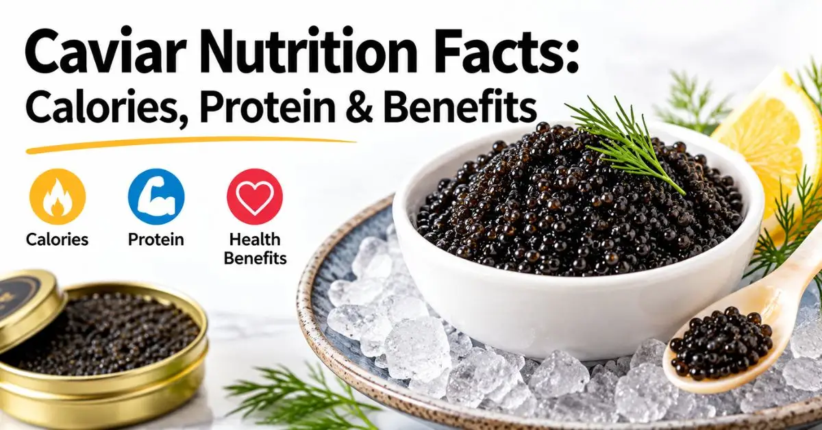 Caviar nutrition facts featuring calories, protein, and health benefits of black caviar.
