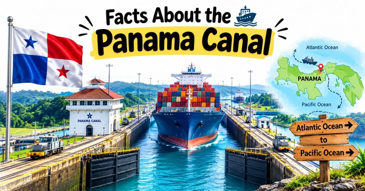 Facts about the Panama Canal featuring a cargo ship passing through the canal locks